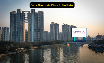 Top 3 Reasons To Book Riverside Flats In Kolkata